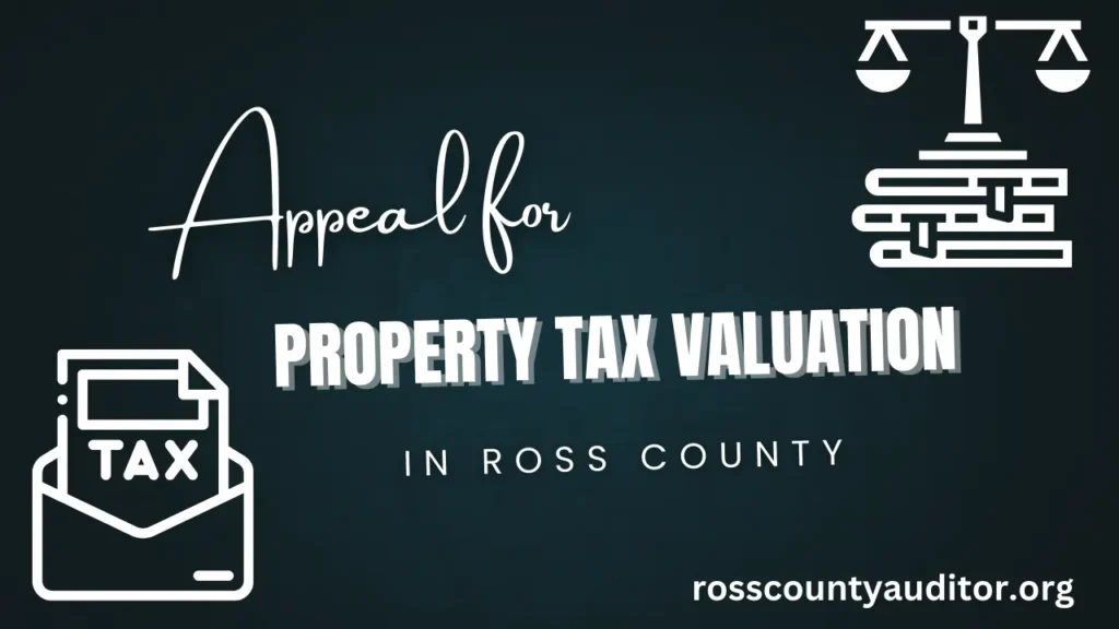 Appeal for Property Tax Valuation in Ross County