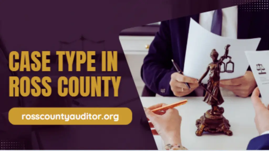 Case Types in Ross County, Ohio